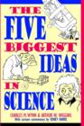 The Five Biggest Ideas in Science - Book