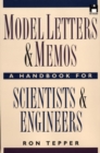Model Letters and Memos : A Handbook for Scientists and Engineers - Book