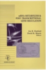 mRNA Metabolism & Post-Transcriptional Gene Regulation - Book