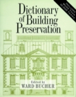 Dictionary of Building Preservation - Book