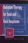 Radiation Therapy for Head and Neck Neoplasms - Book