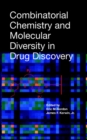 Combinatorial Chemistry and Molecular Diversity in Drug Discovery - Book