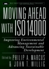Moving Ahead with ISO 14000 : Improving Environmental Management and Advancing Sustainable Development - Book