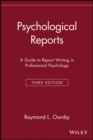 Psychological Reports : A Guide to Report Writing in Professional Psychology - Book