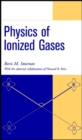 Physics of Ionized Gases - Book