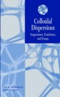 Colloidal Dispersions : Suspensions, Emulsions, and Foams - Book