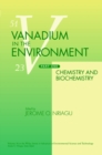 Vanadium in the Environment, Part 1 : Chemistry and Biochemistry - Book