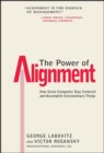 The Power of Alignment : How Great Companies Stay Centered and Accomplish Extraordinary Things - Book