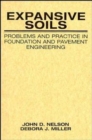 Expansive Soils : Problems and Practice in Foundation and Pavement Engineering - Book