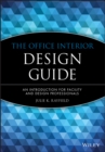 The Office Interior Design Guide : An Introduction for Facility and Design Professionals - Book