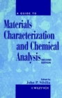 A Guide to Materials Characterization and Chemical Analysis - Book
