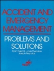 Accident and Emergency Management : Problems and Solutions - Book