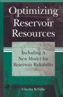 Optimizing Reservoir Resources : Including a New Model for Reservoir Reliability - Book
