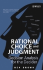 Rational Choice and Judgment : Decision Analysis for the Decider - Book
