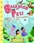 Backyard Pets : Activities for Exploring Wildlife Close to Home - eBook