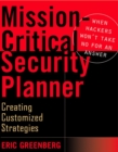 Mission-critical Security Planner : When Hackers Won't Take No for an Answer - Book