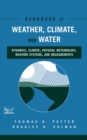Handbook of Weather, Climate, and Water : Dynamics, Climate, Physical Meteorology, Weather Systems, and Measurements - Book