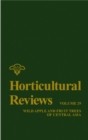 Horticultural Reviews, Volume 29 : Wild Apple and Fruit Trees of Central Asia - Book