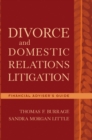 Divorce and Domestic Relations Litigation : Financial Adviser's Guide - Book