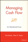 Managing Cash Flow : An Operational Focus - Book