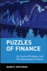 Puzzles of Finance : Six Practical Problems and Their Remarkable Solutions - Book