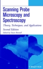 Scanning Probe Microscopy and Spectroscopy : Theory, Techniques, and Applications - Book