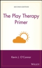 The Play Therapy Primer - Book
