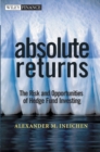 Absolute Returns : The Risk and Opportunities of Hedge Fund Investing - Book