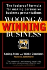 Wooing and Winning Business : The Foolproof Formula for Making Persuasive Business Presentations - Book