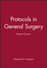 Protocols in General Surgery : Breast Cancer - Book