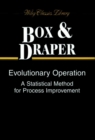 Evolutionary Operation : A Statistical Method for Process Improvement - Book