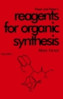Fieser and Fieser's Reagents for Organic Synthesis, Volume 1 - Book