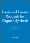 Fieser and Fieser's Reagents for Organic Synthesis, Volume 2 - Book