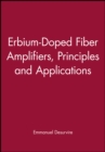 Erbium-Doped Fiber Amplifiers : Principles and Applications - Book