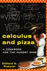 Calculus and Pizza : A Cookbook for the Hungry Mind - Book