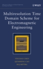 Multiresolution Time Domain Scheme for Electromagnetic Engineering - Book
