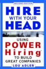Hire With Your Head : Using POWER Hiring to Build Great Companies - eBook