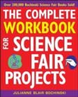 The Complete Workbook for Science Fair Projects - Book