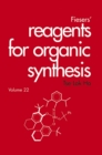 Fiesers' Reagents for Organic Synthesis, Volume 22 - Book