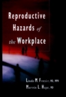 Reproductive Hazards of the Workplace - Book