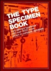 The Type Specimen Book : 544 Different Typefaces with Over 3000 Sizes Shown in Complete Alphabets - Book