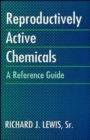 Reproductively Active Chemicals : A Reference Guide - Book