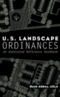 U.S. Landscape Ordinances : An Annotated Reference Handbook - Book