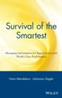 Survival of the Smartest : Managing Information for Rapid Action and World-Class Performance - Book