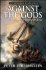 Against the Gods : The Remarkable Story of Risk - Book