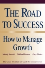 The Road to Success: How to Manage Growth : The Grant Thorton LLP Guide for Entrepreneurs - Book