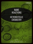 Name Reactions in Heterocyclic Chemistry - Book