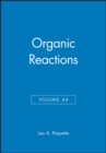 Organic Reactions, Volume 44 - Book