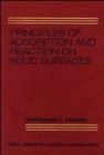 Principles of Adsorption and Reaction on Solid Surfaces - Book