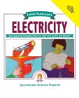 Janice VanCleave's Electricity : Mind-boggling Experiments You Can Turn Into Science Fair Projects - Book